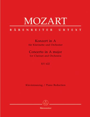 Konzert in A für Klarinette und Orchester. KV 622. Concerto in A major for Clarinet and Orchestra KV 622 Konzert in A für Klarinette und Orchester. KV 622. Concerto in A major for Clarinet and Orchestra KV 622