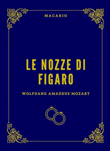 Le Nozze Di Figaro: Full Score Le Nozze Di Figaro: Full Score von Independently published