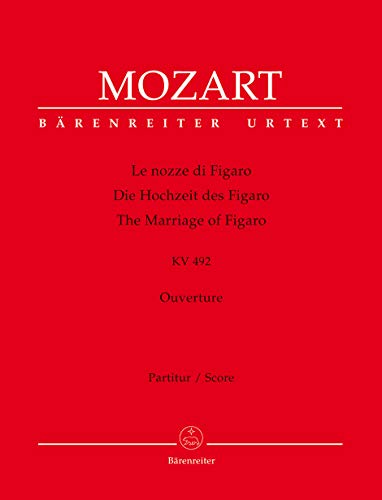 Le nozze di Figaro KV492 : Ouvertüre für Orchester Partitur Le nozze di Figaro KV492 : Ouvertüre für Orchester Partitur