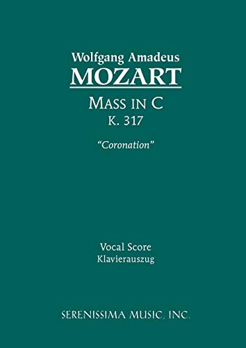 Mass in C, K.317: Vocal score von Serenissima Music