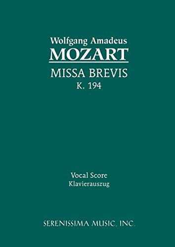 Missa Brevis, K. 194: Vocal score Missa Brevis, K. 194: Vocal score