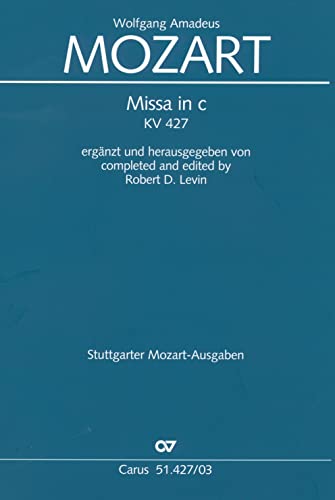 Missa in c (Klavierauszug): Ergänzt und herausgegeben von Robert D. Levin KV 427