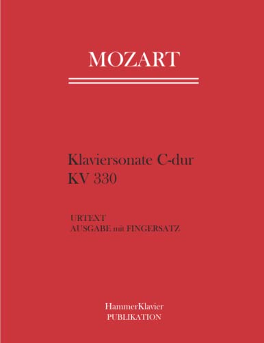 Mozart Klaviersonate C dur: KV 330: Urtext mit Fingersatz von Independently published