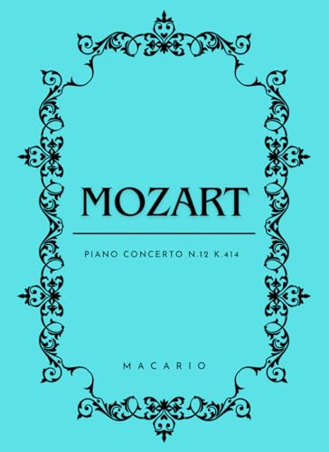 Mozart Piano Concerto N.12: Score for 2 Piano von Independently published