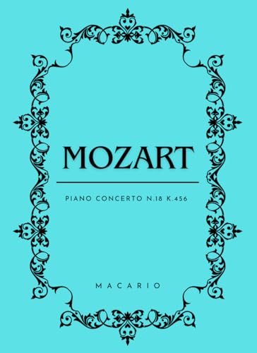 Mozart Piano Concerto N.18: Score for 2 Piano von Independently published