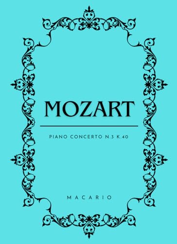 Mozart Piano Concerto N.3: Score for 2 Piano von Independently published