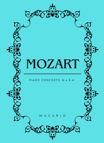 Mozart Piano Concerto N.4: Score for 2 Piano von Independently published