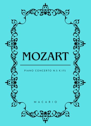 Mozart Piano Concerto N.5: Score for 2 Piano von Independently published
