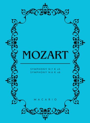 Mozart Symphony 7-8: Full Score von Independently published