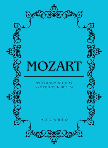 Mozart Symphony 9-10: Full Score von Independently published