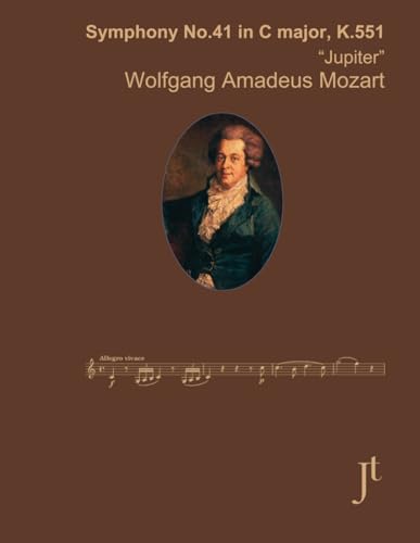Mozart Symphony No. 41 in C major, K. 551: Full bound score for study, performance, and review Mozart Symphony No. 41 in C major, K. 551: Full bound score for study, performance, and review von Independently published
