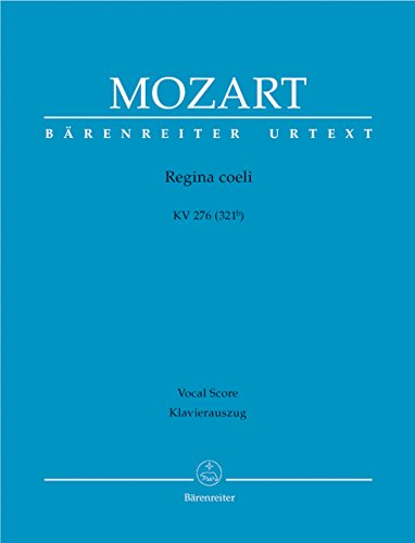 Regina coeli KV 276 (321b). Klavierauszug, Urtextausgabe: Marienantiphon. Soli SATB, Chor SATB. Lateinisch