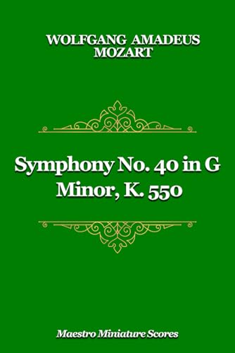 Symphony No. 40 in G Minor, K. 550 Symphony No. 40 in G Minor, K. 550 von Independently published