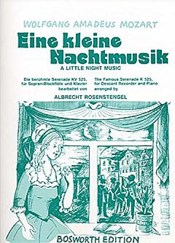 Eine Kleine Nachtmusik KV 525 -Für Sopran- oder Alt-Blockflöte und Klavier-: Partitur, Stimme(n) für Sopran-Blockflöte in c, Klavier: Für Blockflöte