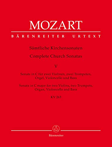 Sämtliche Kirchensonaten, Heft 5 -Sonate C-Dur KV 263 für zwei Violinen, zwei Trompeten, Orgel, Violoncello und Bass-.BÄRENREITER URTEXT.Partitur, Stimmensatz, Urtextausgabe, Sammelband