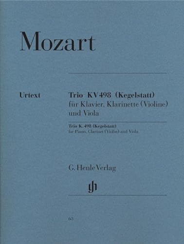 Trio Es-dur KV 498 (Kegelstatt) für Klavier, Klarinette (Violine) und Viola: Instrumentation: Chamber music with winds (G. Henle Urtext-Ausgabe)