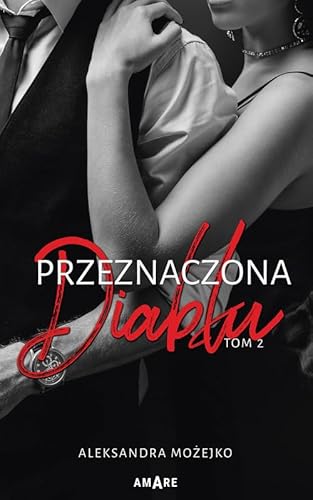 Przeznaczona diabłu Tom 2 von Amare