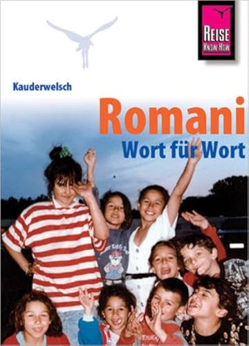 Reise Know-How Sprachführer Romani - Wort für Wort: Kauderwelsch-Band 177