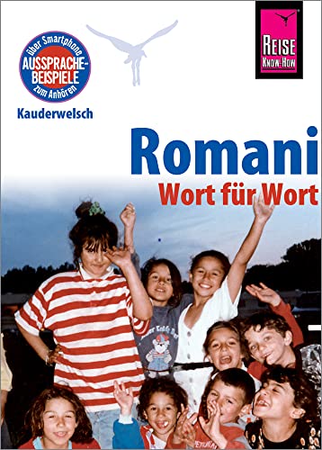 Romani - Wort für Wort: Kauderwelsch-Sprachführer von Reise Know-How von Reise Know-How Rump GmbH