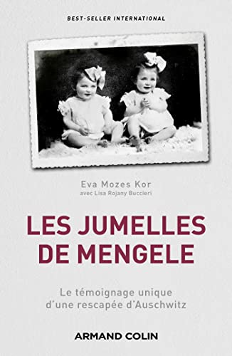 Les jumelles de Mengele: Le témoignage unique d'une rescapée d'Auschwitz Les jumelles de Mengele: Le témoignage unique d'une rescapée d'Auschwitz von ARMAND COLIN