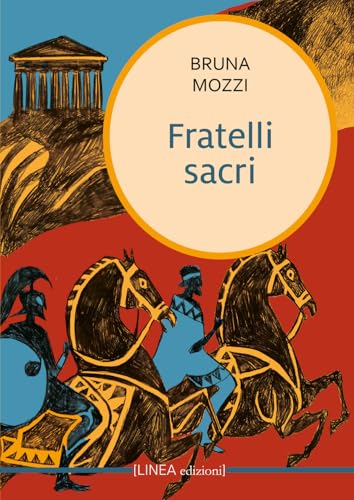 Fratelli sacri (Linea narrativa) von Linea Edizioni