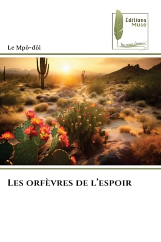 Les orfèvres de l¿espoir von Éditions Muse