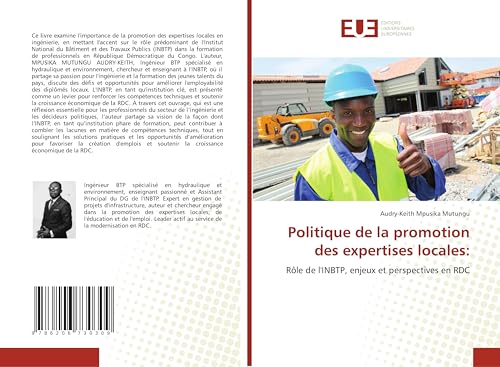 Politique de la promotion des expertises locales:: Rôle de l'INBTP, enjeux et perspectives en RDC von Éditions universitaires européennes