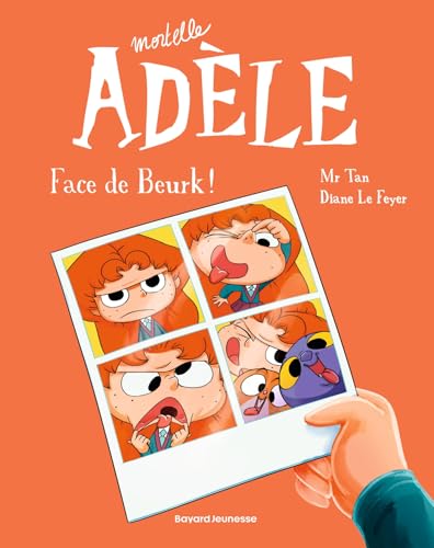 BD Mortelle Adèle, Tome 19: Face de Beurk ! von BAYARD JEUNESSE