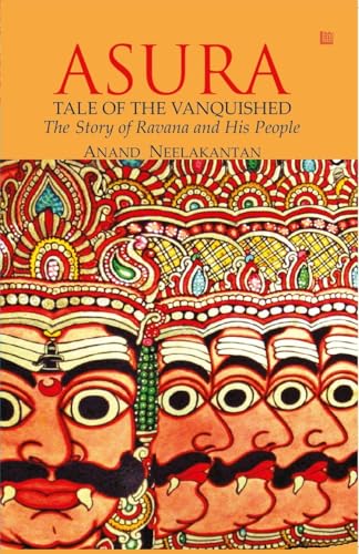 ASURA Tale of the Vanquished: The Story of Ravana and His People (The Vanquished Series, Band 1) von Platinum Press