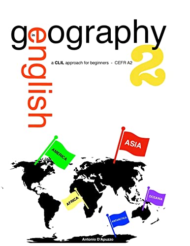 Geography in English 2 - a CLIL approach for beginners - CEFR A2 (Geography in English - a CLIL approach for beginners - CEFR A2, Band 2) von CREATESPACE