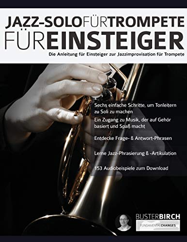 Jazz-Solo für Trompete für Einsteiger: Die Anleitung für Einsteiger zur Jazzimprovisation für Trompete (Trompete spielen lernen) von WWW.Fundamental-Changes.com