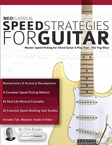 Neoclassical Speed Strategies for Guitar: Master Speed Picking for Shred Guitar & Play Fast - The Yng Way! (Learn Rock Guitar Technique) von WWW.Fundamental-Changes.com