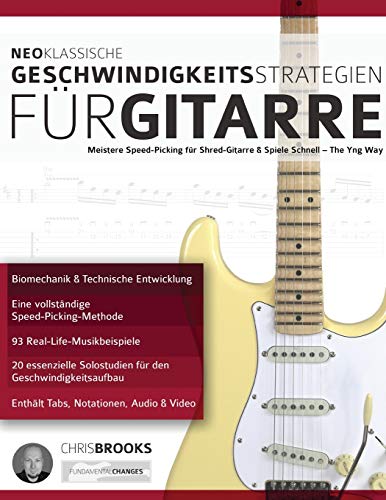 Neoklassische Geschwindigkeitsstrategien für Gitarre: Meistere Speed-Picking für Shred-Gitarre & Spiele Schnell - The Yng Way! (Theorie und Technik für Gitarre lernen)