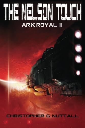The Nelson Touch (Ark Royal, Band 2)