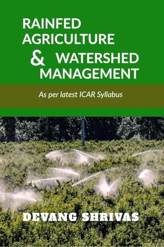 Rainfed Agriculture and Watershed Management: As per latest ICAR syllabus von Notion Press