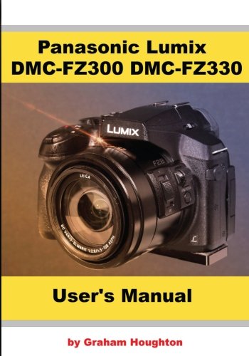 Panasonic Lumix DMC FZ300/FZ330 User's Manual (B&W)