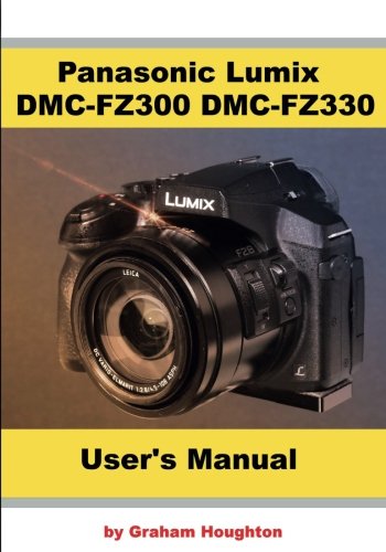 Panasonic Lumix DMC-FZ300 DMC-FZ330 User's Guide