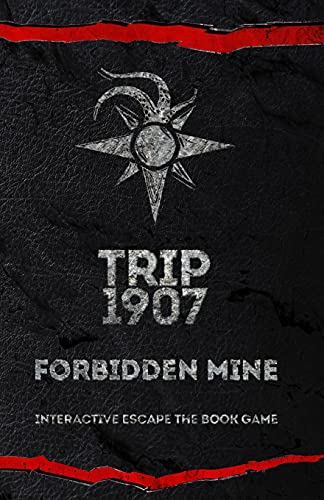 Trip 1907: Forbidden Mine