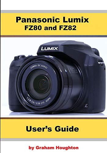 Panasonic Lumix FZ80 and FZ82 User's Guide von Independently Published