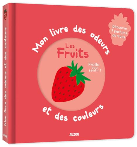 MON PREMIER LIVRE DES ODEURS ET DES COULEURS - FRUITS von PHILIPPE AUZOU