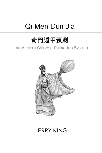Qi Men Dun Jia: An Ancient Chinese Divination System von CREATESPACE