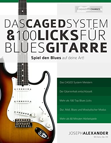 Das CAGED System und 100 Licks für Blues-Gitarre: Spiel den Blues auf deine Art! (Blues-Gitarre spielen lernen) Das CAGED System und 100 Licks für Blues-Gitarre: Spiel den Blues auf deine Art! (Blues-Gitarre spielen lernen) von CREATESPACE