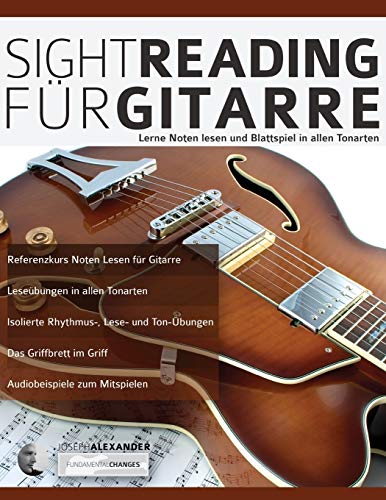 Sight-Reading für Gitarre: Lerne Noten Lesen und Blattspiel in allen Tonarten (Theorie und Technik für Gitarre lernen) von WWW.Fundamental-Changes.com