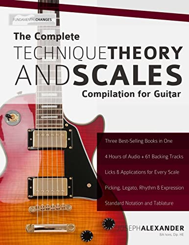 The Complete Technique, Theory and Scales Compilation for Guitar (Learn Guitar Theory and Technique) von Createspace Independent Publishing Platform