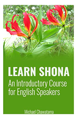 Learn Shona: An Introductory Course for English Speakers von Createspace Independent Publishing Platform