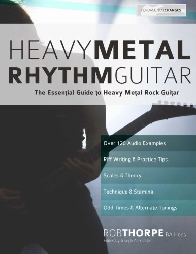 Heavy Metal Rhythm Guitar: The Essential Guide to Heavy Metal Rock Guitar (Learn How to Play Heavy Metal Guitar, Band 1) von Music Sales