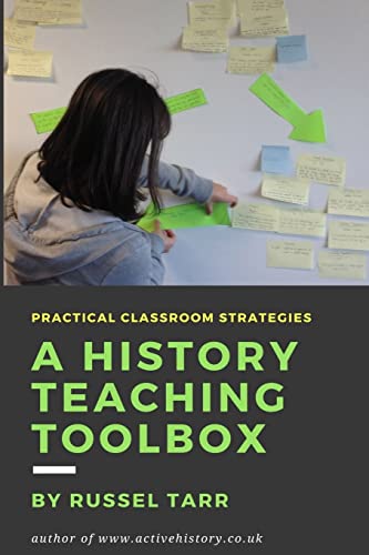 A History Teaching Toolbox: Practical classroom strategies von CREATESPACE