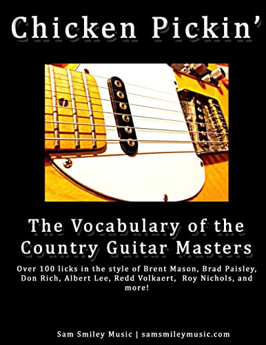 Chicken Pickin': The Vocabulary of the Country Guitar Masters von CREATESPACE