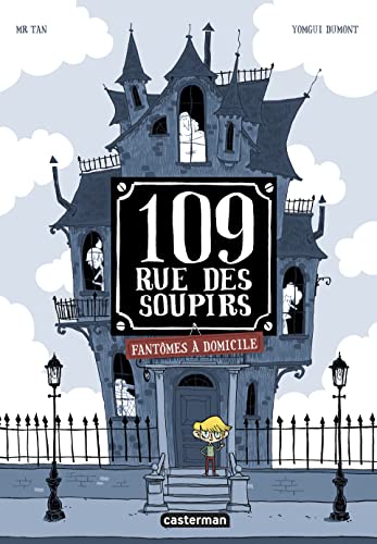 109, rue des Soupirs : Tome 1, Fantômes à domicile 109, rue des Soupirs : Tome 1, Fantômes à domicile