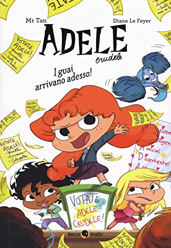 I guai arrivano adesso! Adele Crudele. Ediz. a colori I guai arrivano adesso! Adele Crudele. Ediz. a colori von Becco Giallo